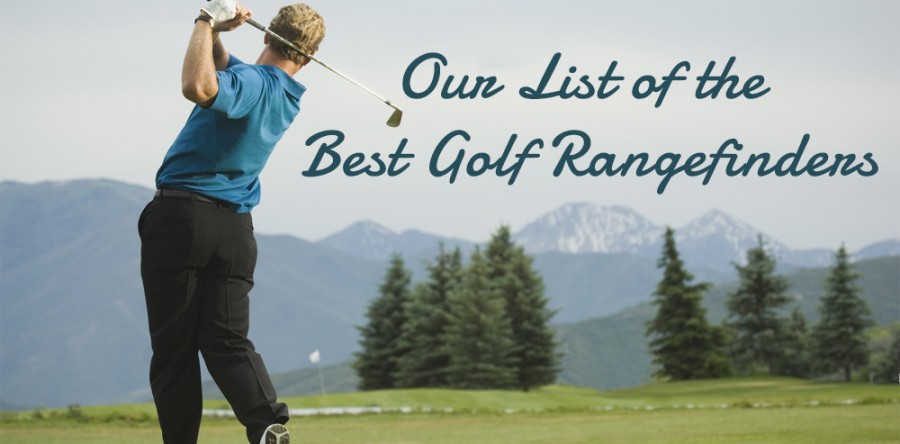 Our List of the Best Golf Rangefinders